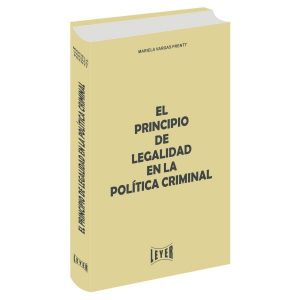 El principio de legalidad en la política criminal