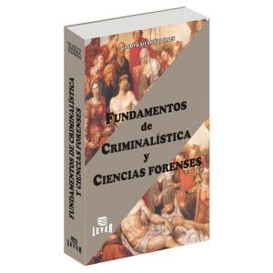 Fundamentos de criminalística y ciencias forenses