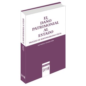 El daño patrimonial al Estado Proceso de responsabilidad fiscal