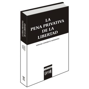 La pena privativa de la libertad