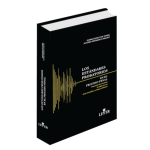 Los estándares probatorios en el proceso penal