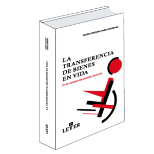 La transferencia de bienes en vida. En el contexto del derecho herencial